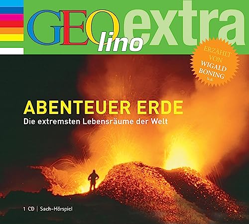 Abenteuer Erde: Die extremsten Lebensräume der Welt: GEOlino extra Hör-Bibliothek (Die GEOlino Hör-Bibliothek - Einzeltitel, Band 4) von cbj
